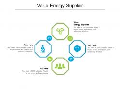 Value energy supplier ppt powerpoint presentation show format ideas cpb