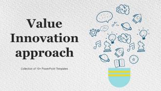 Value Innovation Approach Powerpoint Ppt Template Bundles