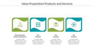 Value proposition products and services ppt powerpoint presentation file vector cpb