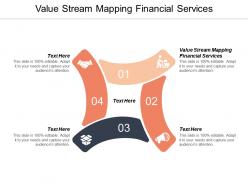 Value stream mapping financial services ppt powerpoint presentation model images cpb