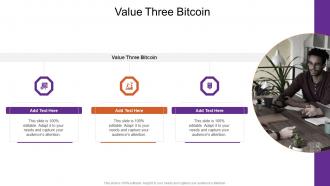 Value Three Bitcoin In Powerpoint And Google Slides Cpb