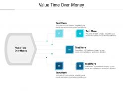 Value time over money ppt powerpoint presentation infographics maker cpb