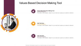 Values Based Decision Making Tool In Powerpoint And Google Slides Cpb