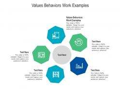 Values behaviors work examples ppt powerpoint presentation background images cpb