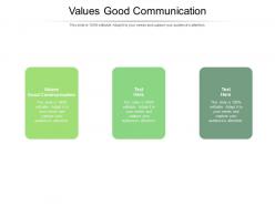 Values good communication ppt powerpoint presentation gallery grid cpb