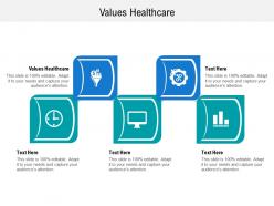 Values healthcare ppt powerpoint presentation summary brochure cpb