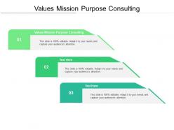 Values mission purpose consulting ppt powerpoint presentation professional images cpb