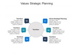 Values strategic planning ppt powerpoint presentation ideas smartart cpb