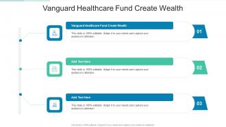 Vanguard Healthcare Fund Create Wealth In Powerpoint And Google Slides Cpb