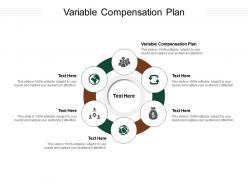 Variable compensation plan ppt powerpoint presentation inspiration visuals cpb