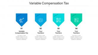 Variable compensation tax ppt powerpoint presentation infographics rules cpb