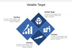 Variable target ppt powerpoint presentation summary graphics example cpb
