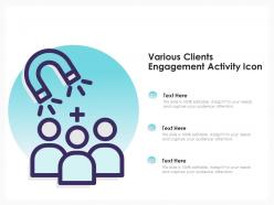 Various clients engagement activity icon