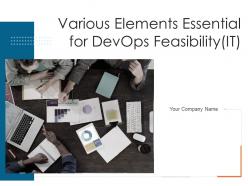 Various Elements Essential For DevOps Feasibility IT Powerpoint Presentation Slides