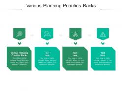 Various planning priorities banks ppt powerpoint presentation inspiration slide download cpb