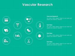Vascular research ppt powerpoint presentation layouts background designs