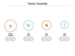 Vector quantity ppt powerpoint presentation infographic template portfolio cpb
