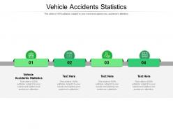 Vehicle accidents statistics ppt infographic template elements cpb