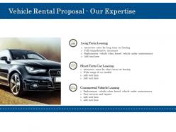Vehicle rental proposal our expertise ppt powerpoint presentation infographic