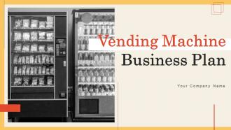 Vending Machine Business Plan Powerpoint Presentation Slides