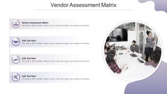 Vendor Assessment Matrix In Powerpoint And Google Slides Cpb