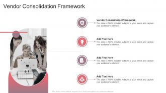 Vendor Consolidation Framework In Powerpoint And Google Slides Cpb