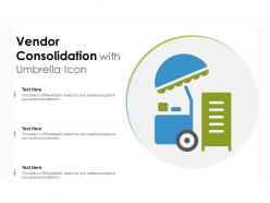 Vendor consolidation with umbrella icon