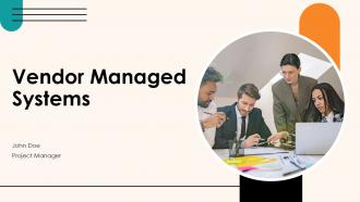 Vendor Managed Systems PPT Structure ACP