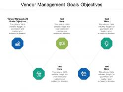 Vendor management goals objectives ppt powerpoint presentation gallery graphics template cpb