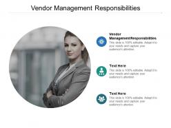 Vendor management responsibilities ppt powerpoint presentation ideas aids cpb