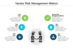 Vendor risk management metrics ppt infographic template graphics example cpb