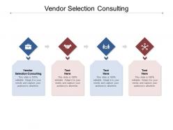 Vendor selection consulting ppt powerpoint presentation model slideshow cpb