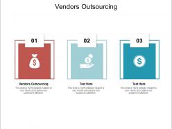 Vendors outsourcing ppt powerpoint presentation show examples cpb
