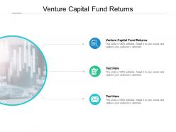 Venture capital fund returns ppt powerpoint presentation professional layout ideas cpb