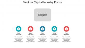 Venture capital industry focus ppt powerpoint presentation infographics samples cpb