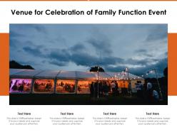 Venue for celebration of family function event