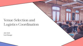 Venue Selection And Logistics Coordination PPT Designs AT