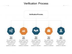 Verification process ppt powerpoint presentation infographics templates cpb