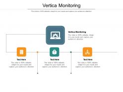 Vertica monitoring ppt powerpoint presentation professional slide portrait cpb