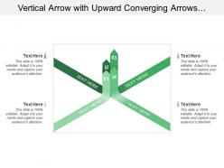 Vertical arrow with upward converging arrows from 4 directions