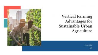 Vertical Farming Advantages For Sustainable Urban Agriculture PPT Presentation AT