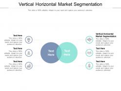 Vertical horizontal market segmentation ppt powerpoint presentation pictures portrait cpb