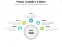 Vertical integration strategy ppt powerpoint presentation outline clipart images cpb