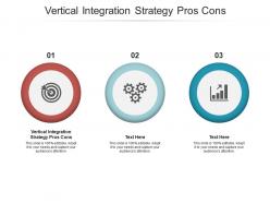 Vertical integration strategy pros cons ppt powerpoint presentation gallery tips cpb