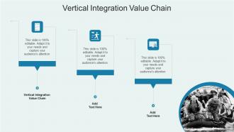 Vertical Integration Value Chain In Powerpoint And Google Slides Cpb