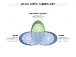 Vertical market segmentation ppt powerpoint presentation professional infographic cpb