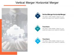Vertical merger horizontal merger ppt powerpoint presentation outline brochure cpb