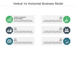Vertical vs horizontal business model ppt powerpoint presentation inspiration themes cpb