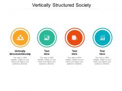 Vertically structured society ppt powerpoint presentation summary graphics cpb