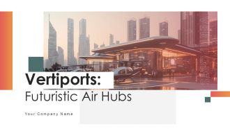 Vertiports Futuristic Air Hubs PPT Template